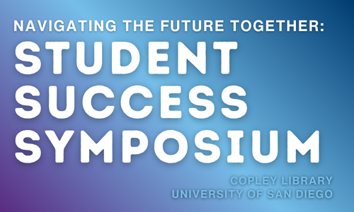 Navigating the Future Together: Student Success Symposium