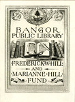 Bookplate of the Hill Fund to the Bangor Public Library