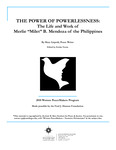 THE POWER OF POWERLESSNESS: The Life and Work of Merlie “Milet” B. Mendoza of the Philippines by Mary Liepold