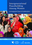 Intergenerational Peacebuilding Among Women: Leveraging the Power of Collaboration