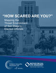 “HOW SCARED ARE YOU?” Mapping the Threat Environment of San Diego’s Elected Officials