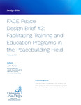 FACE Peace Design Brief #3: Facilitating Training and Education Programs in the Peacebuilding Field by John Porten
