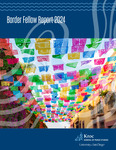 Kroc IPJ Border Fellows Report 2024 — English by Rebeca Cázares Adame