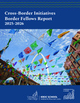 Cross-Border Initiatives Border Fellow Report 2025-2026