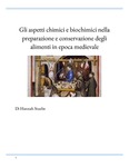 Gli aspetti chimici e biochimici nella preparazione e conservazione degli alimenti in epoca medievale by Hannah Stuebe