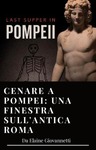 Cenare A Pompei: Una Finestra sull'Antica Roma