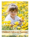 2004 Annual Report by Children's Advocacy Institute, University of San Diego School of Law