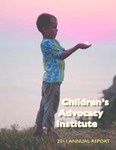2011 Annual Report by Children's Advocacy Institute, University of San Diego School of Law