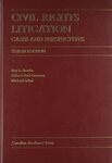 Civil Rights Litigation: Cases and Perspectives by Roy L. Brooks, Gilbert Paul Carrasco, and Michael Selmi