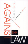 Against the Law by Paul F. Campos, Pierre Schlag, and Steven Douglas Smith
