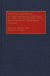 Mental Disorder in the Criminal Process: Stan Stress and the Vietnam/Sports Conspiracy by Grant H. Morris and Allen C. Snyder