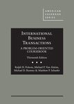 International Business Transactions: A Problem-Oriented Coursebook by Ralph H. Folsom, Michael P. Van Alstine, Michael D. Ramsey, and Matthew P. Schaefer