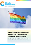 Uplifting the Critical Value of the LGBTQ+ Climate Workforce by Brenda Castruita and Nicole Fassina