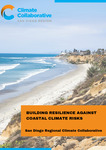 Building Resilience Against Coastal Climate Risks by San Diego Regional Climate Collaborative, Brenda Castruita, Marius Van Dongen, and Brandi Upshaw